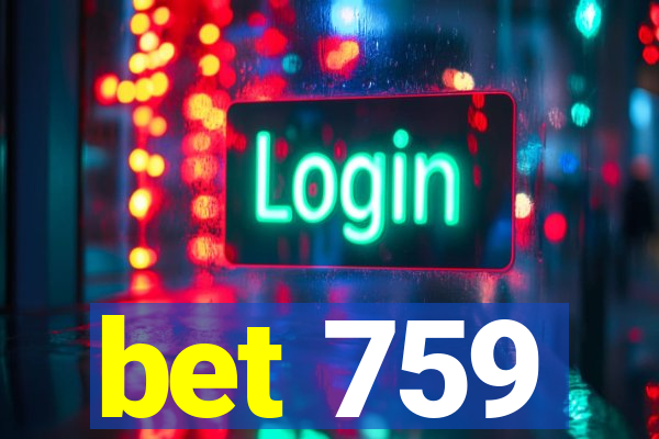 bet 759